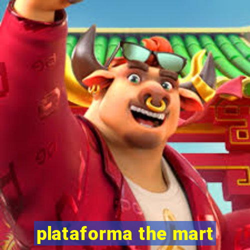 plataforma the mart